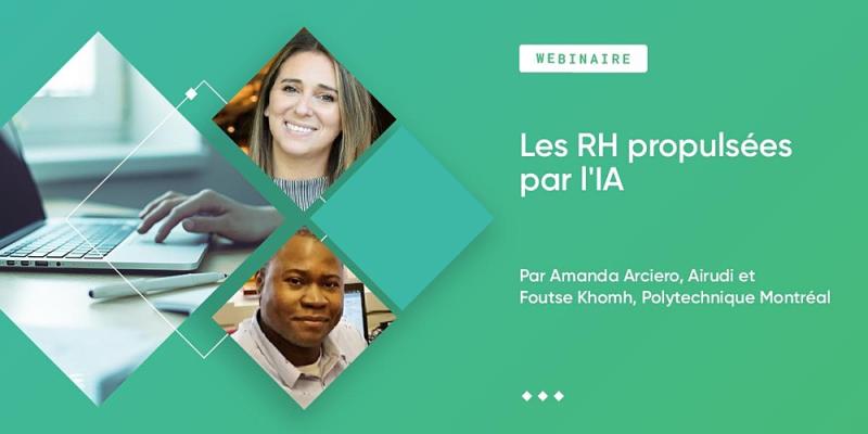 Amanda Arciero présente en collaboration avec Foutse Khomh le Webinaire IVADO « Les RH propulsées par l’IA »